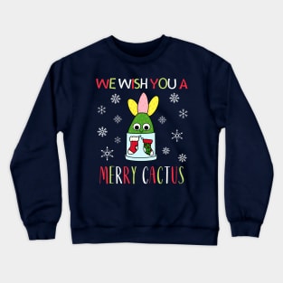 We Wish You A Merry Cactus - Hybrid Cactus In Christmas Themed Pot Crewneck Sweatshirt
